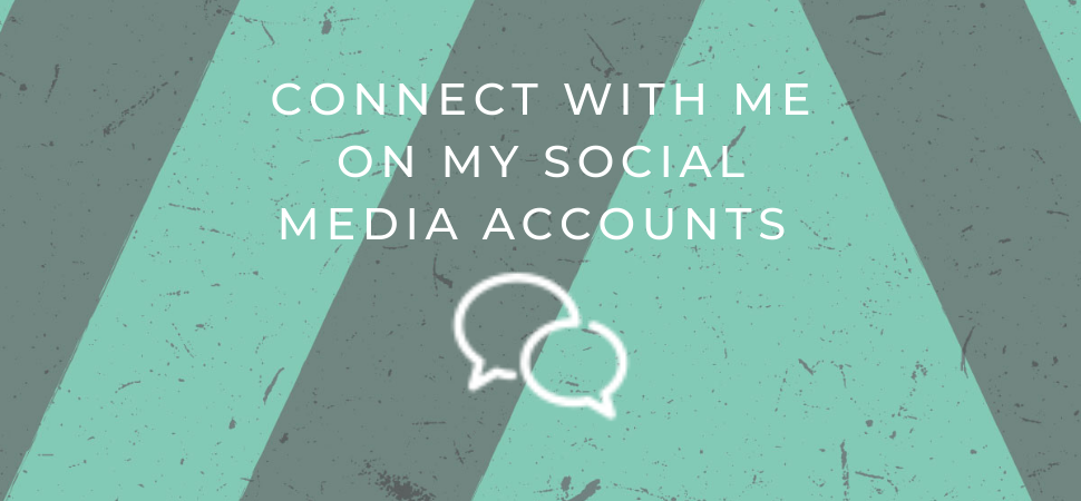 Connect with me on my social media accounts